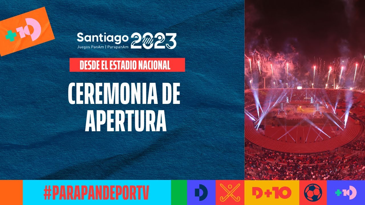Ceremonia de Apertura Juegos Parapanamericanos Santiago 2023 | EN VIVO | #PARAPANenDEPORTV