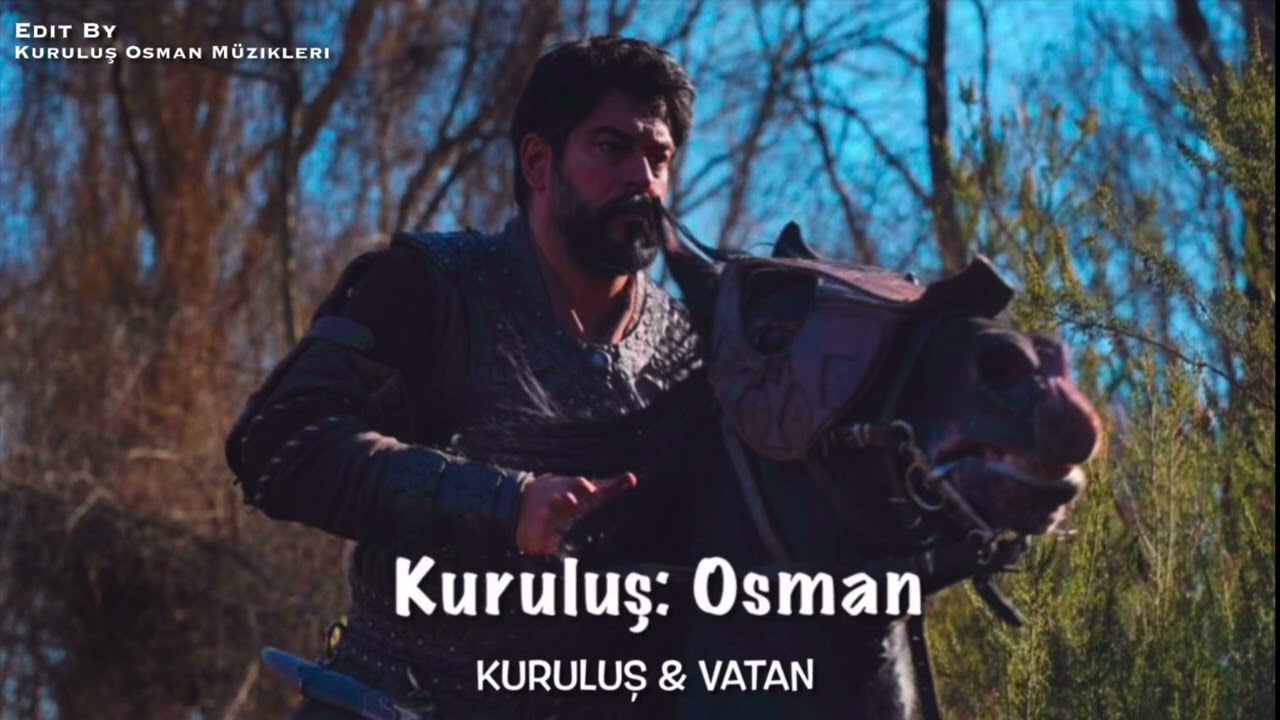 Kuruluş: Osman Müzikleri | Kuruluş & Vatan