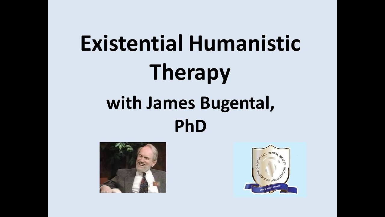 Existential Humanistic Therapy with James Bugental, PhD