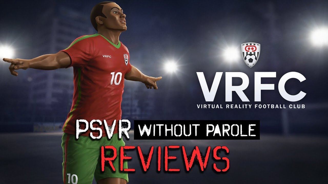 VRFC: Virtual Reality Football Club | PSVR Review