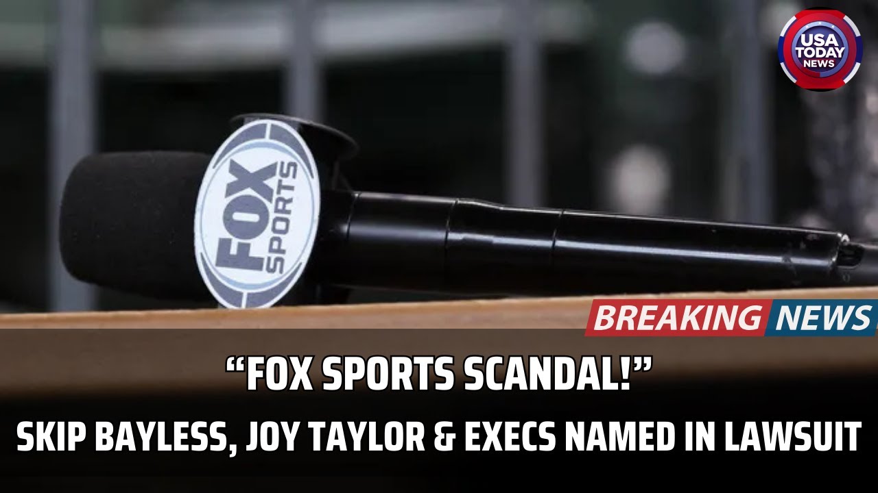 Fox Sports Harassment Lawsuit: Skip Bayless, Joy Taylor, Charlie Dixon Named । USA TODAY NEWS