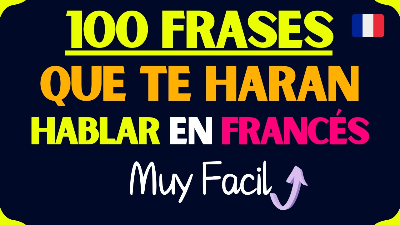¡APRENDE FRANCÉS RÁPIDO! ¡500 FRASES QUE SIMPLIFICAN EL APRENDIZAJE DEL FRANCÉS EN 7 DÍAS! 🚀✅