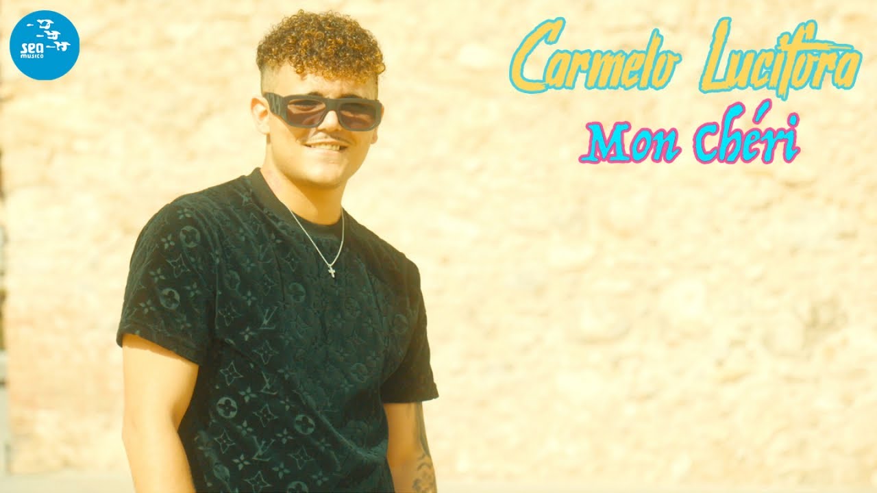 Carmelo Lucifora - Mon ch&egrave;ri ( Ufficiale 2024 )