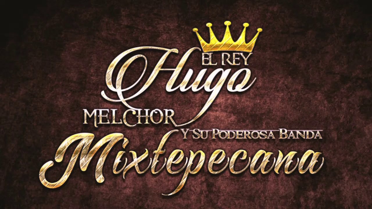 libro de recuerdos, Hugo Melchor y su Poderosa Banda Mixtepecana