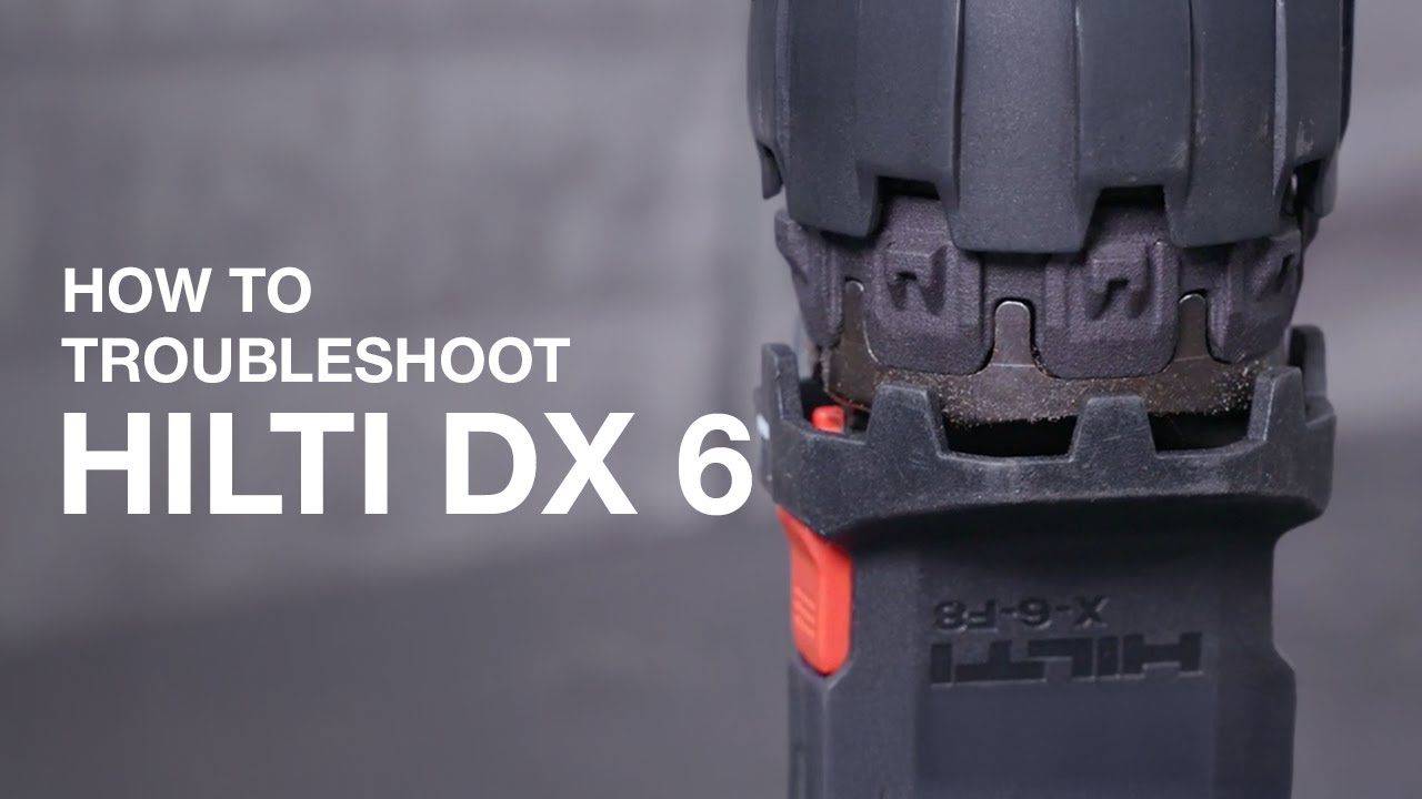 How to Troubleshoot the Hilti DX 6 | Keep Your Powder-Actuated Nailer Running Smoothly