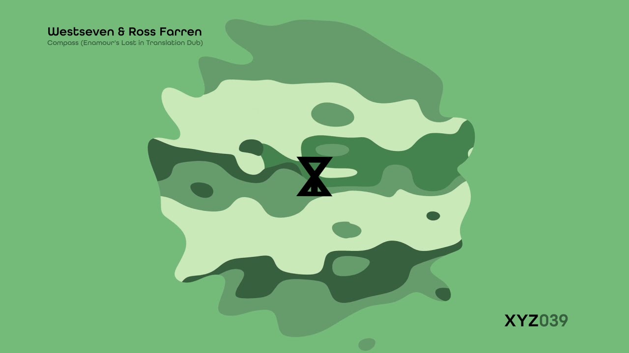 Westseven & Ross Farren - Compass (Enamour's Lost in Translation Dub)