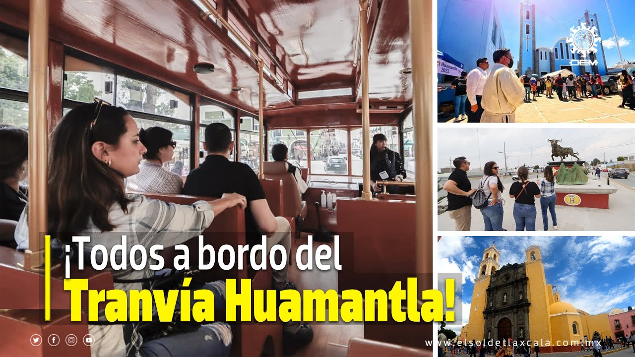 &iexcl;Todos a bordo del Tranv&iacute;a Huamantla! Conoce la ruta y precio del viaje
