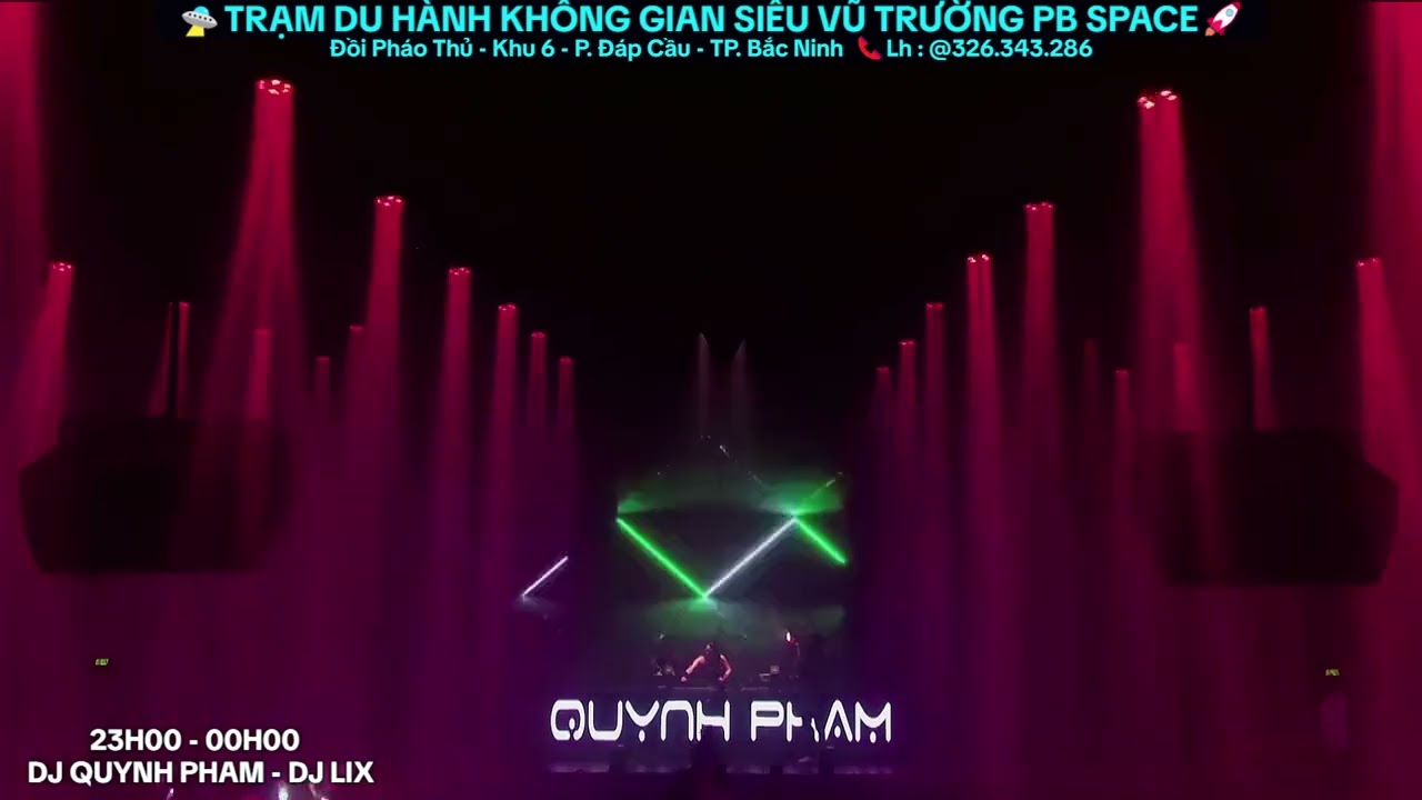 [Livestream] DJ Quỳnh Phạm - DJ/Producer LIX - Vũ trường PB SPACE BẮC NINH