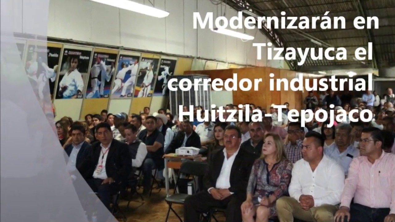 Modernizar&aacute;n en Tizayuca el corredor industrial Huitzila Tepojaco