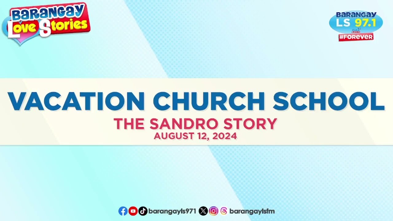 VACATION CHURCH SCHOOL - SANDRO | Papa Dudut | Barangay Love Stories