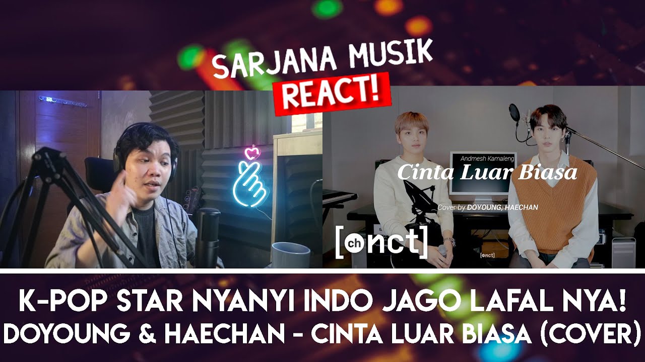 NCT | KPOP RASA LOKAL!! DOYOUNG & HAECHAN - Cinta Luar Biasa cover | SARJANA MUSIC REACT NCT #21