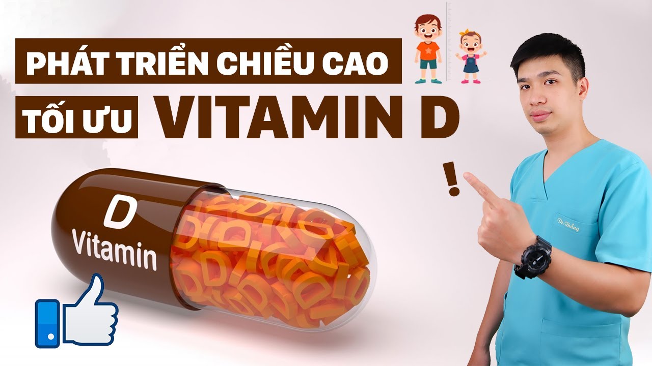 [PHÁT TRIỂN CHIỀU CAO] VITAMIN D: chất không thể thiếu để phát triển chiều cao | Anh Bác sĩ