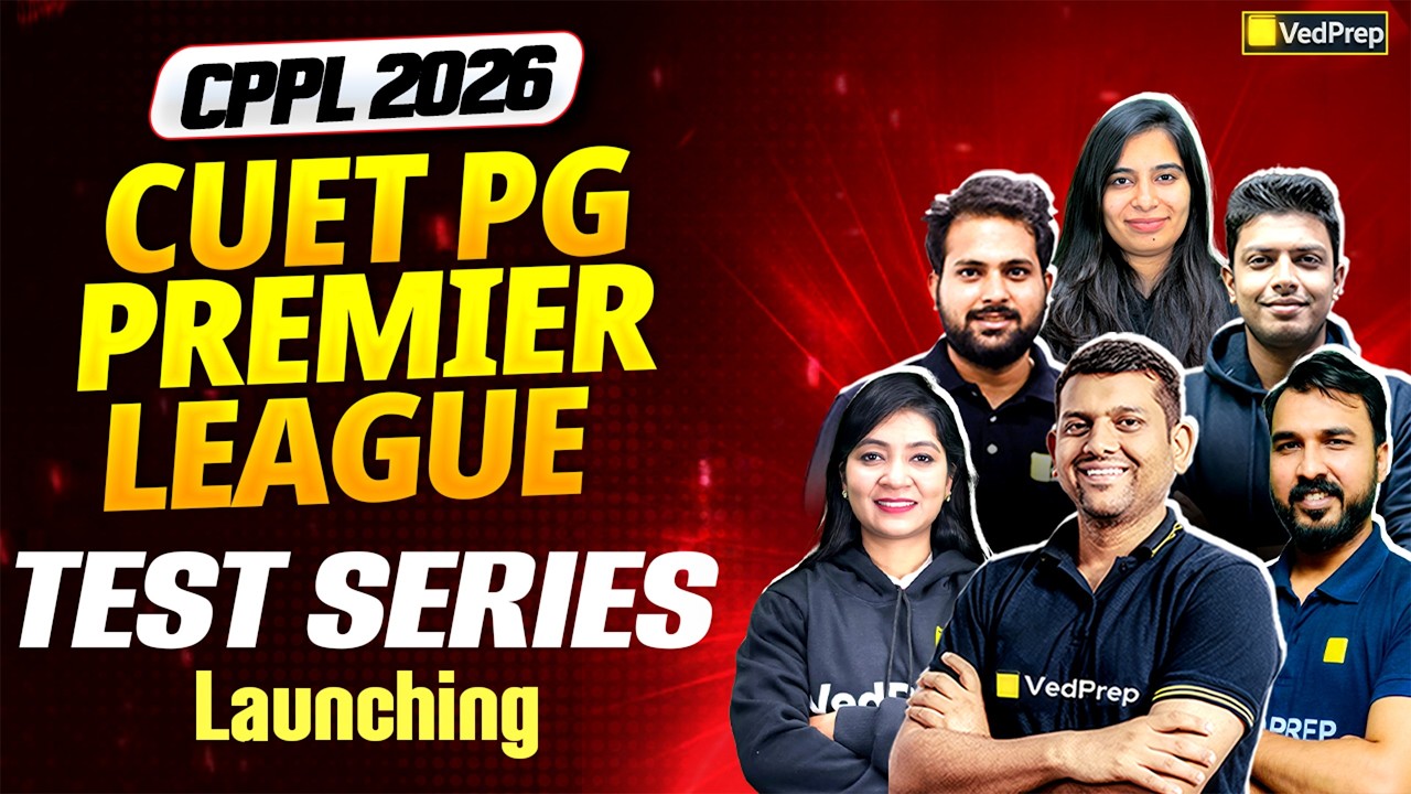 CUET PG 2026 Test Series Launch | CPPL 2026 – CUET PG Premiere League | VedPrep Chem Academy
