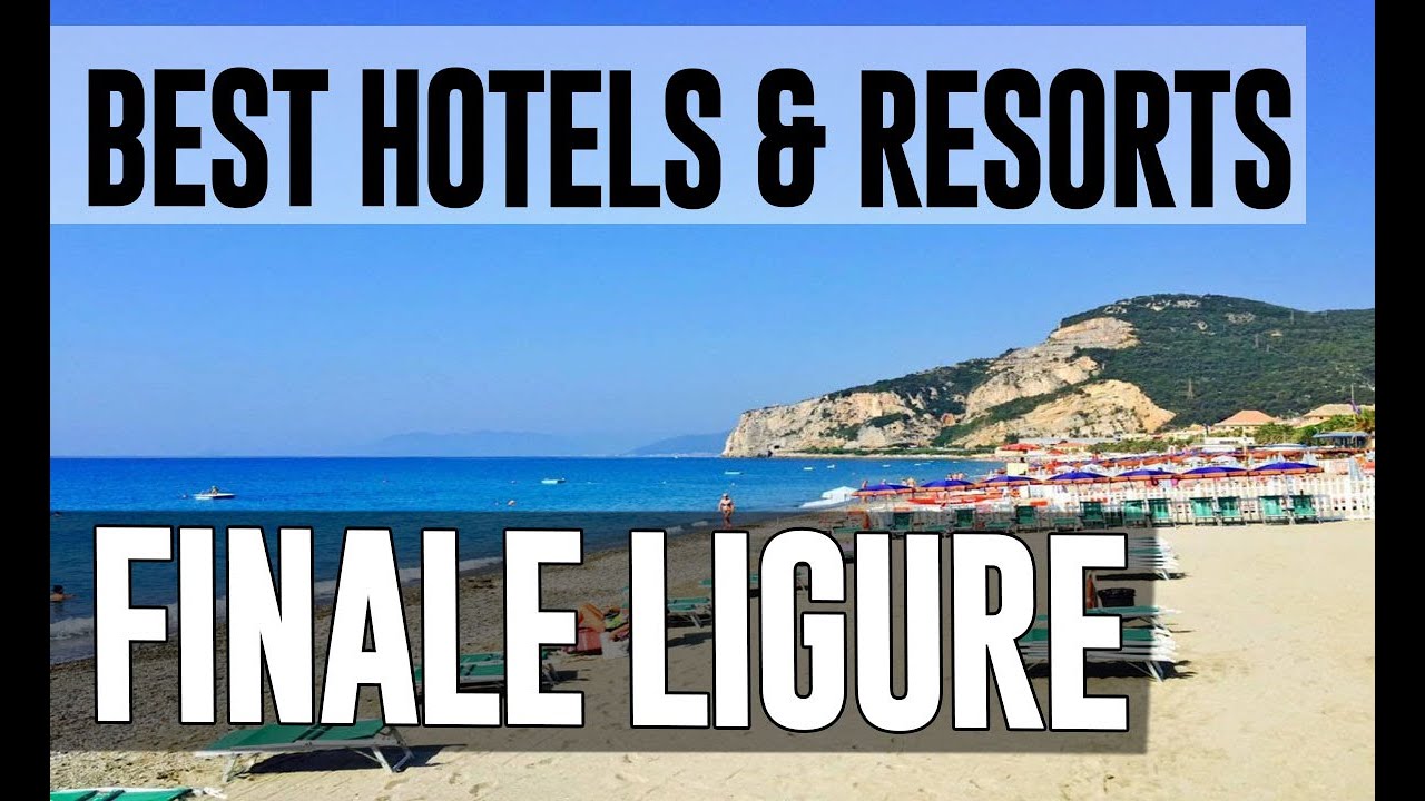 Best Hotels and Resorts in Finale Ligure, Italy
