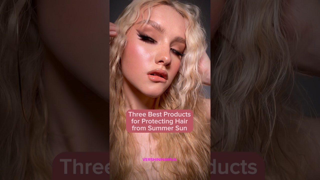 3 Best Products for Protecting Hair from Summer Sun #makeup #hair #sun #makeupartist