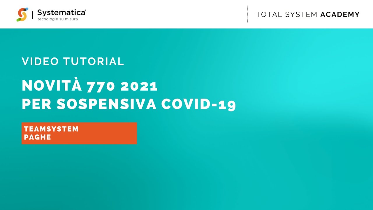 Video Tutorial - Novità 770 2021 per Sospensiva Covid-19 - Systematica