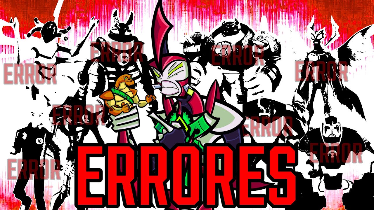 Errores en las Figuras de Ben 10