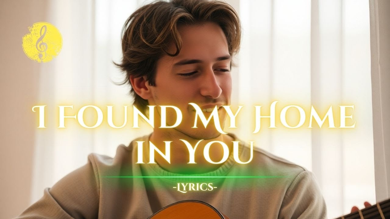 🎵 I Found My Home in You – Heartfelt Acoustic Love Ballad