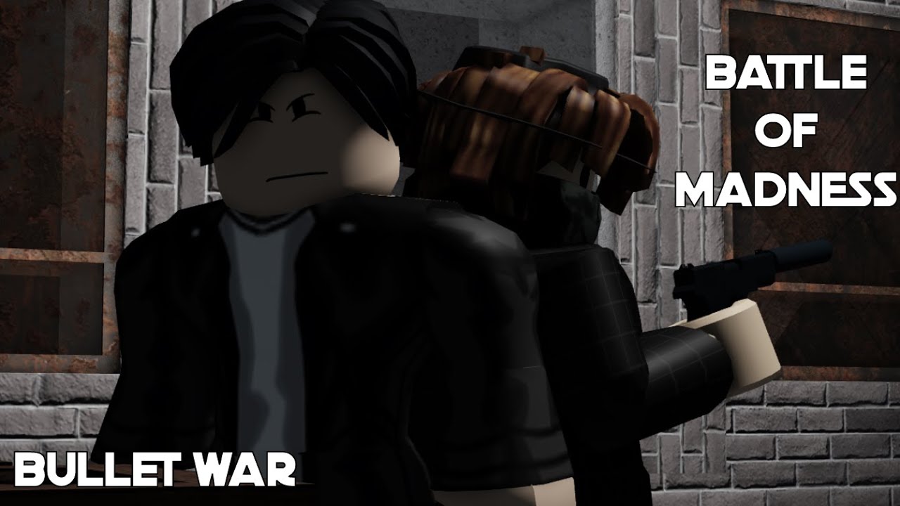 Bullet War Chapter 1: Battle of Madness (Roblox Action Movie)