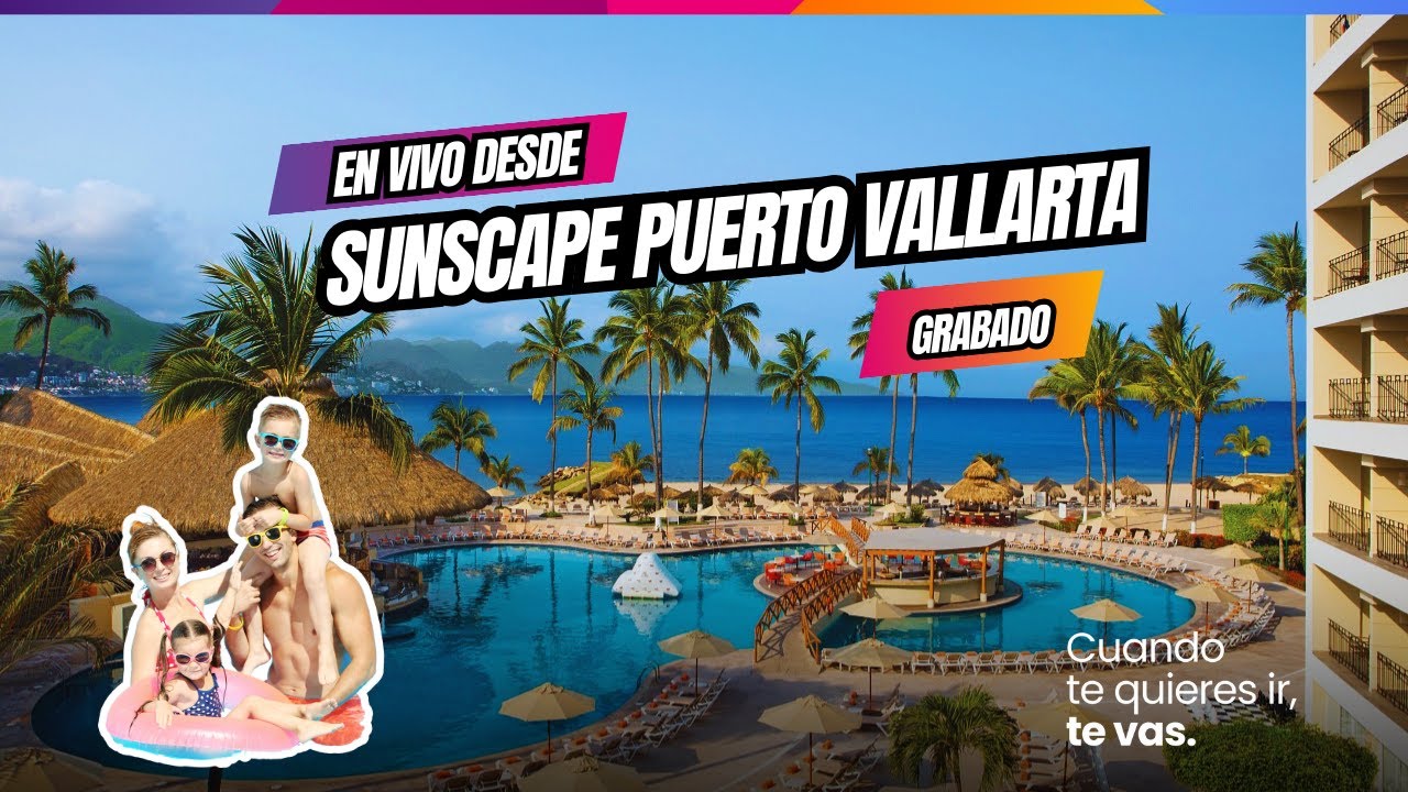 EN VIVO desde Sunscape Puerto Vallarta - #PriceTravelLIVE
