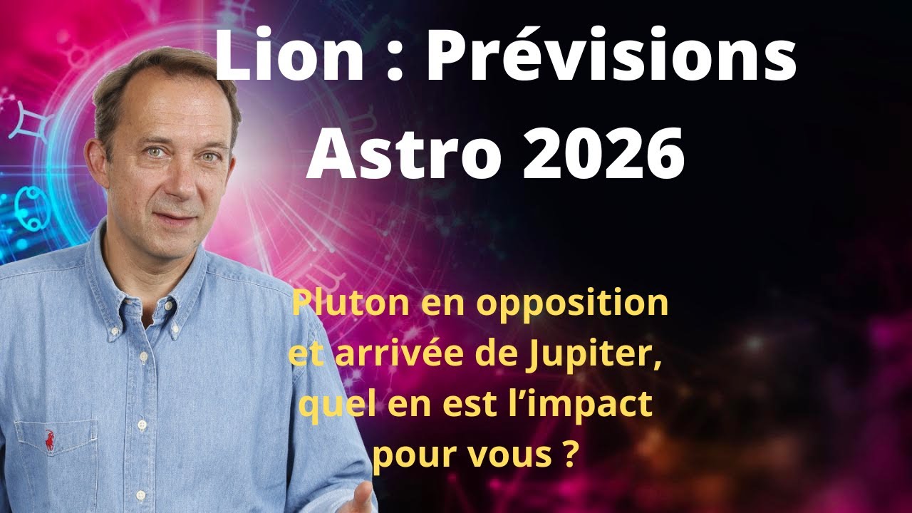 Lion 2026 pr&eacute;visions astro