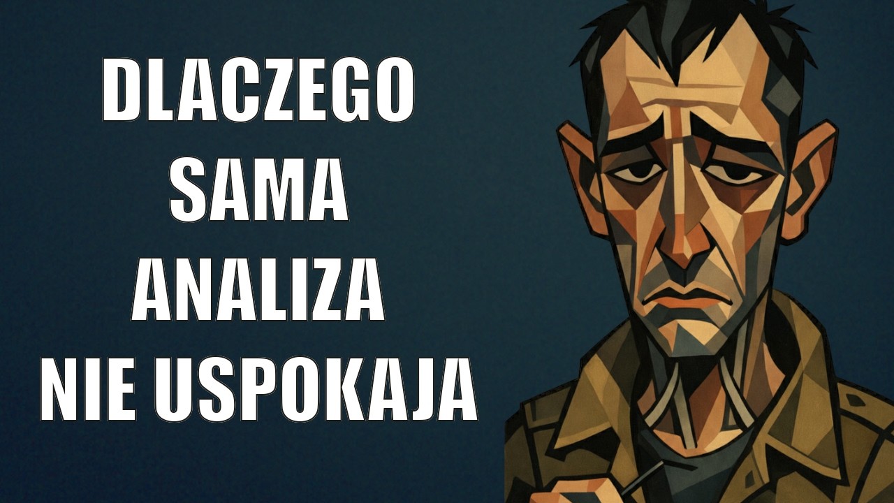 Logika jako tarcza: czemu „rozumiem” nie uspokaja