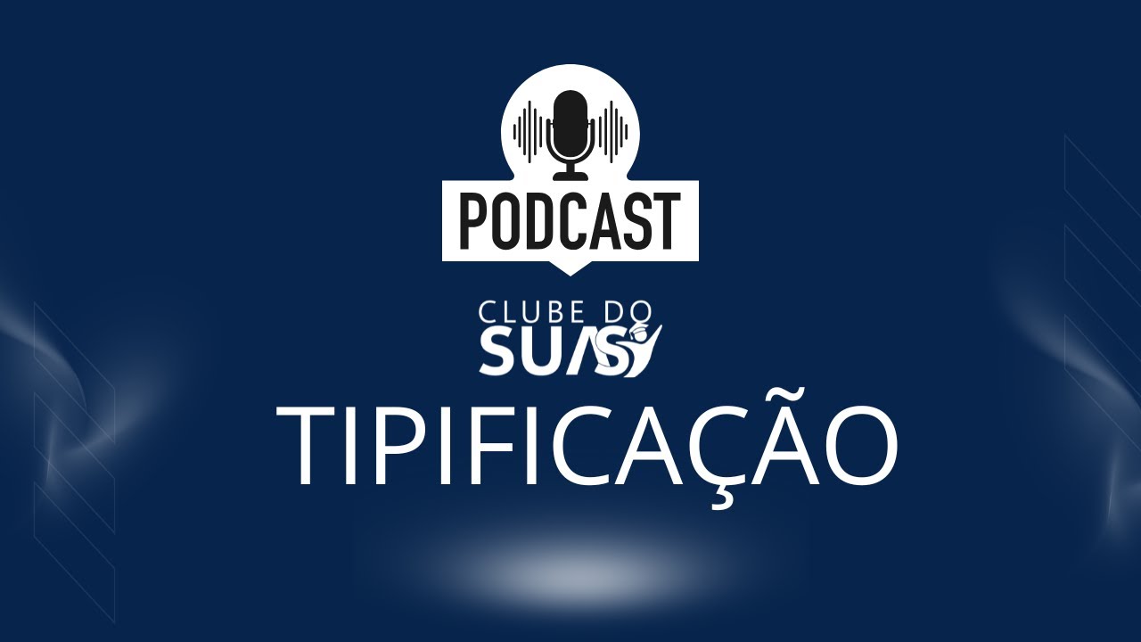 Desvendando a Tipificação Nacional: A Base da Assistência Social no Brasil