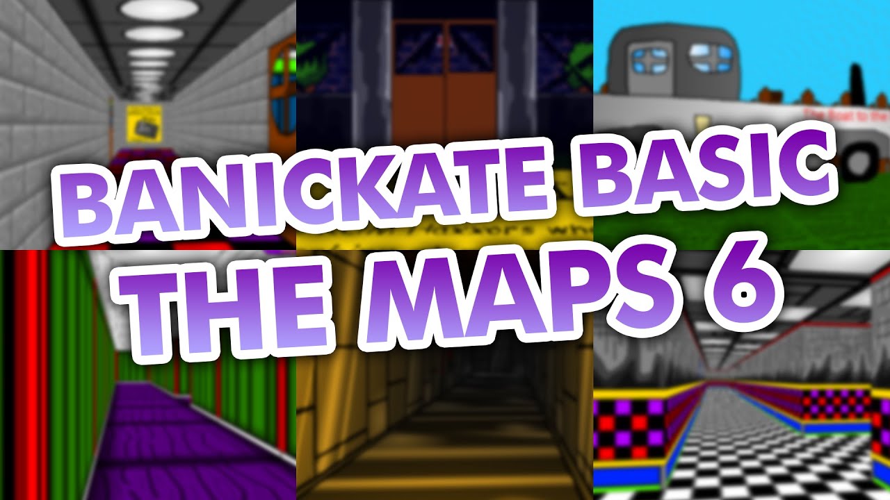 New Maps 6 BUT TOO EASY! | Banickate's Basics: The 6 Maps! [Mod]