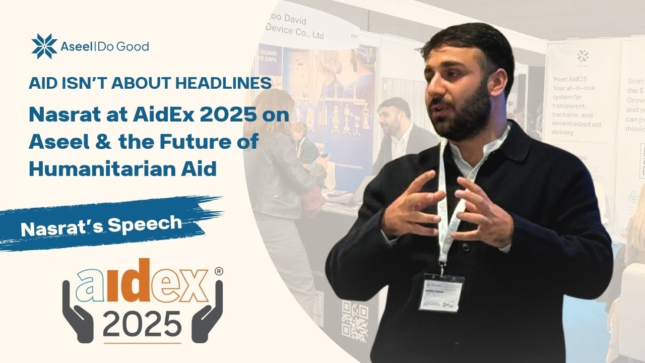 Nasrat at AidEx 2025 on Aseel & the Future of Humanitarian Aid