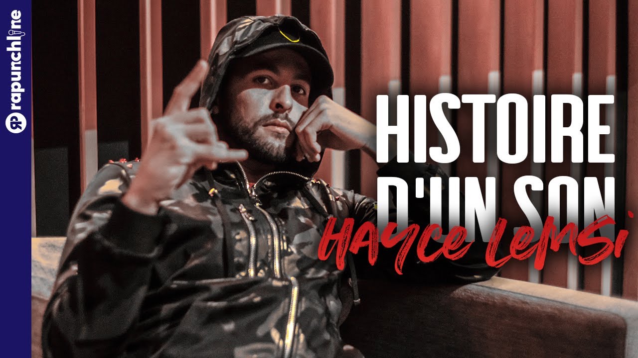 Hayce Lemsi : «Les rappeurs actuels font trop dans l’image et pas dans la perf’» - Histoire d'un son