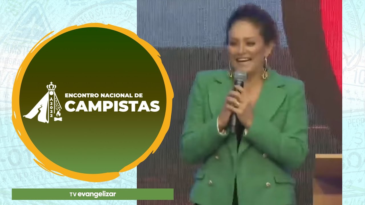 Encontro dos Campistas: Pregação com Pe. Renato Andrade e Ziza Fernandes | 06/08/22