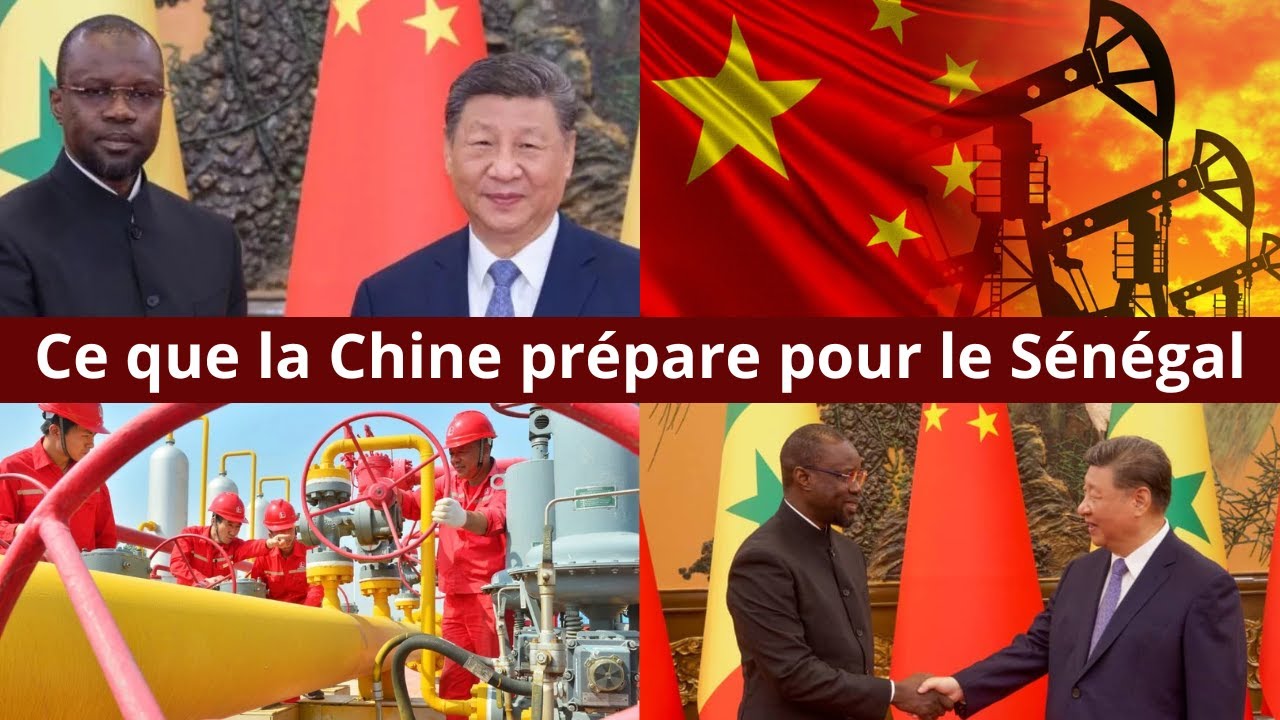 Pétrole et Gaz: Ce que la Chine prépare pour le Sénégal