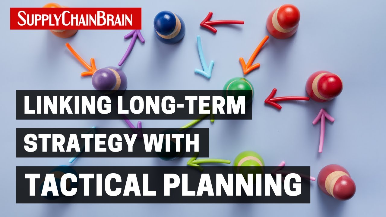 Linking Long Term Strategy With Tactical Planning clip