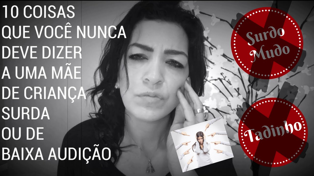 10 Coisas que você nunca deve dizer a uma mãe de criança surda