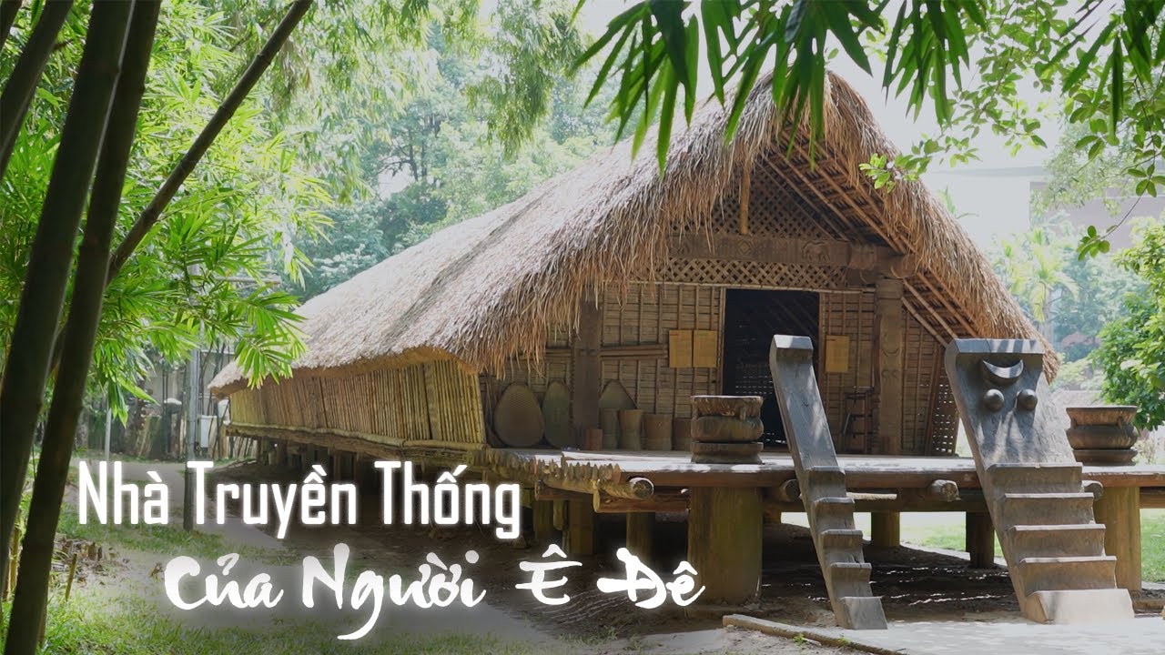 Khám Phá Kiến Trúc Độc Đáo Nhà Dài Truyền Thống Của người Ê Đê ở Đắc Lắc, Việt Nam.