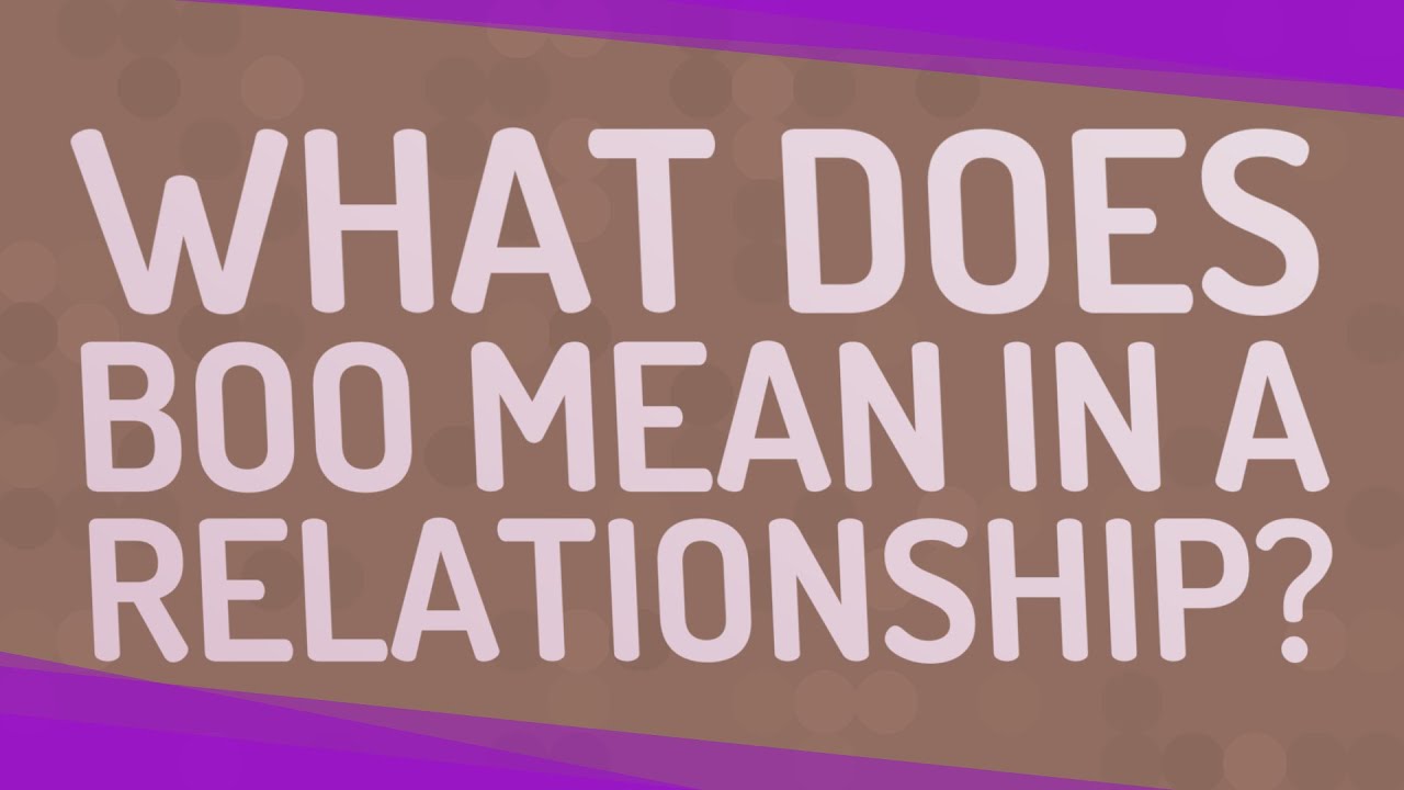 What does boo mean in a relationship?