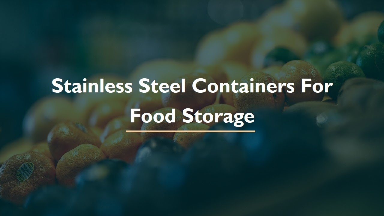Best Selling Stainless Steel Containers For Food Storage in The Market 2021