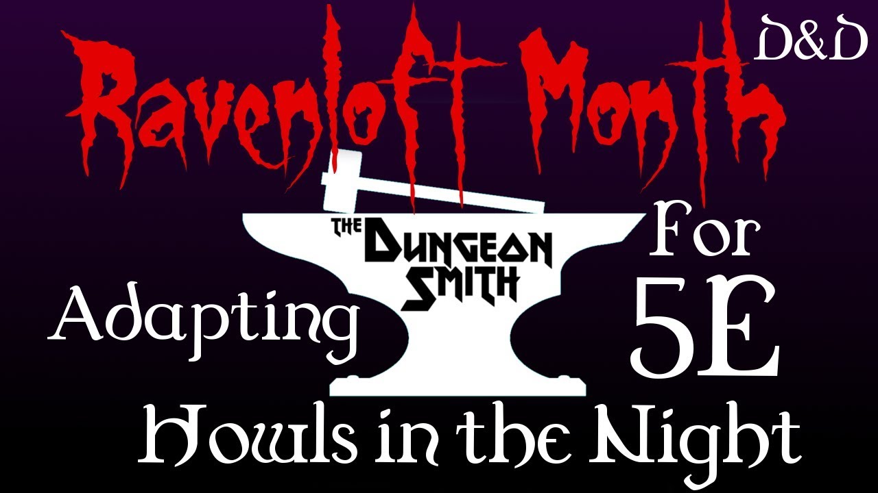 Adapting Howls in the Night to 5E - Ravenloft Month