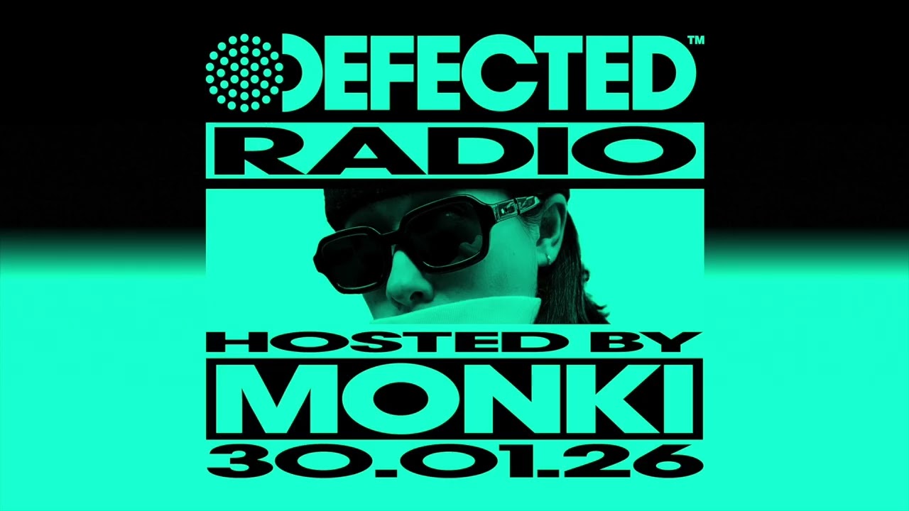 Defected Radio Show Hosted by Monki 30.01.26