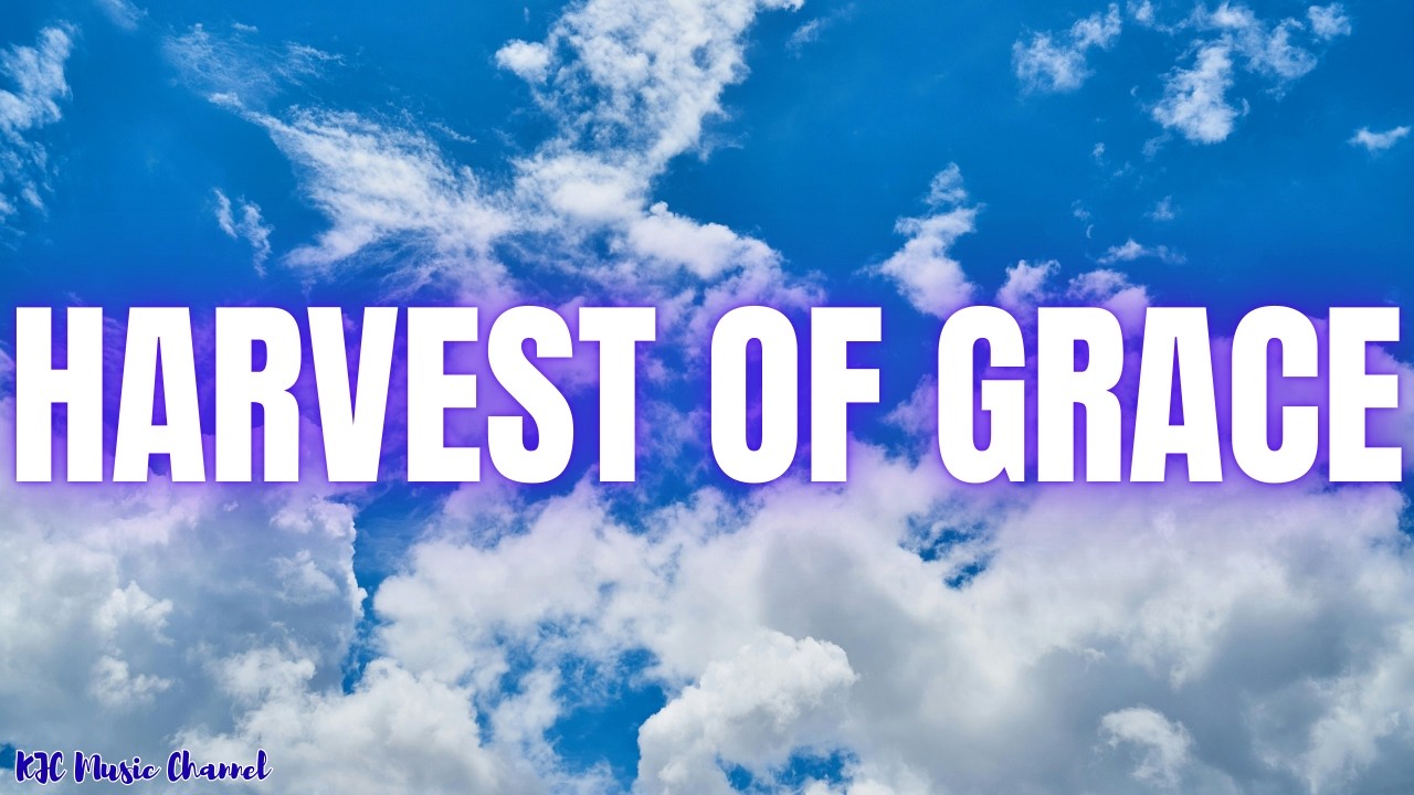 Harvest Of Grace (Lyric-Video) | ACQ Records | Original Kingdom Music Composition