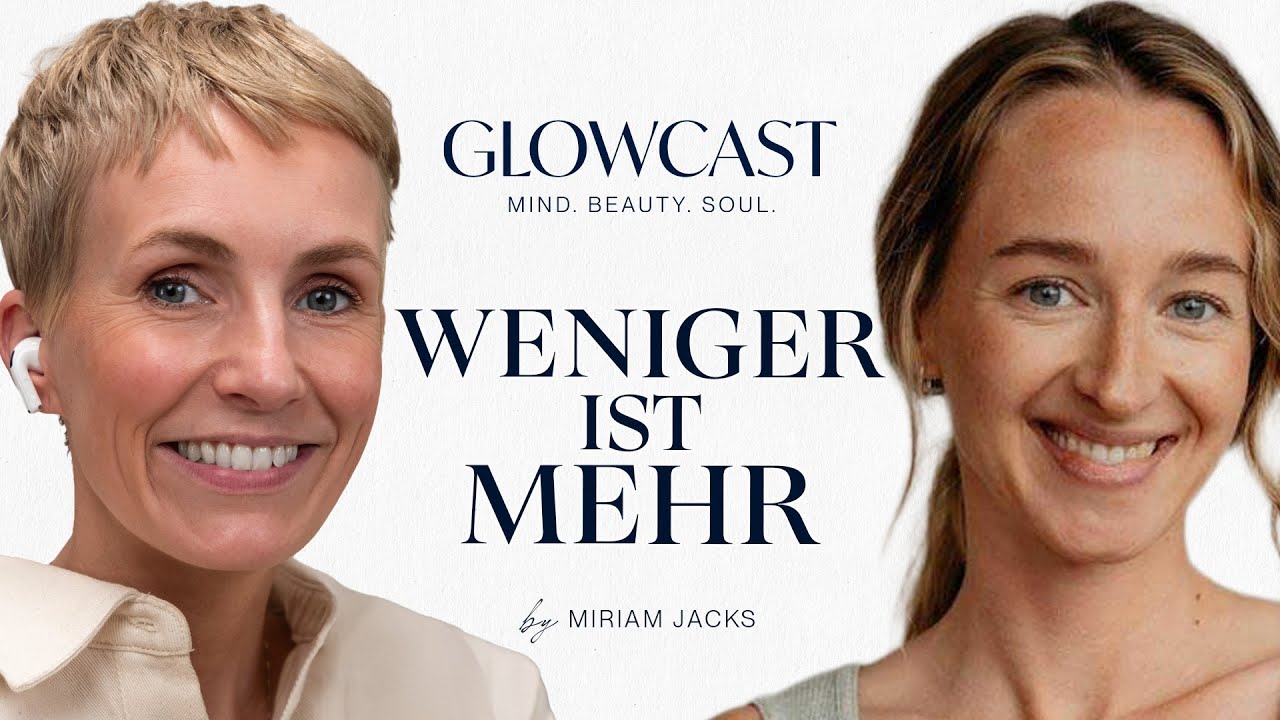 Wie weniger mehr sein kann | Minimalismus Expertin Adina Markowz | GLOWCAST | Miriam Jacks | #104