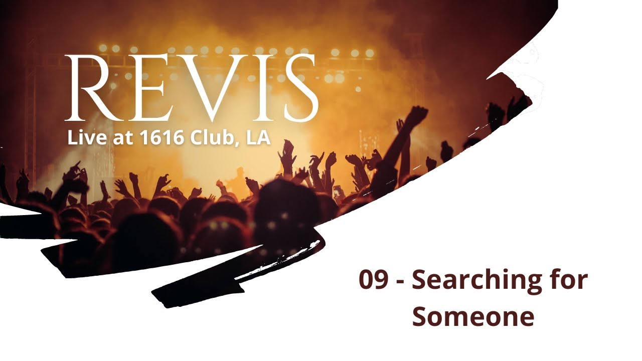 Revis - Searching For Someone (Live at 1616 Club)