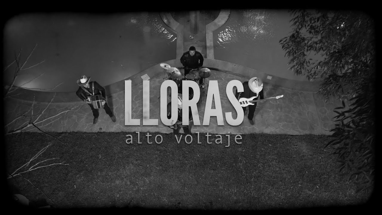 Lloras - Alto Voltaje