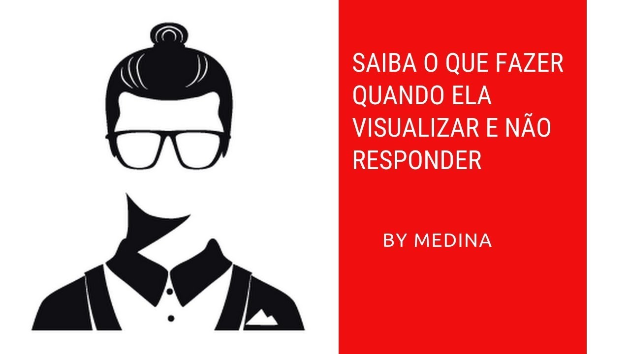 Ela Visualiza e Não Responde Suas Mensagens? | Conquista Moderna