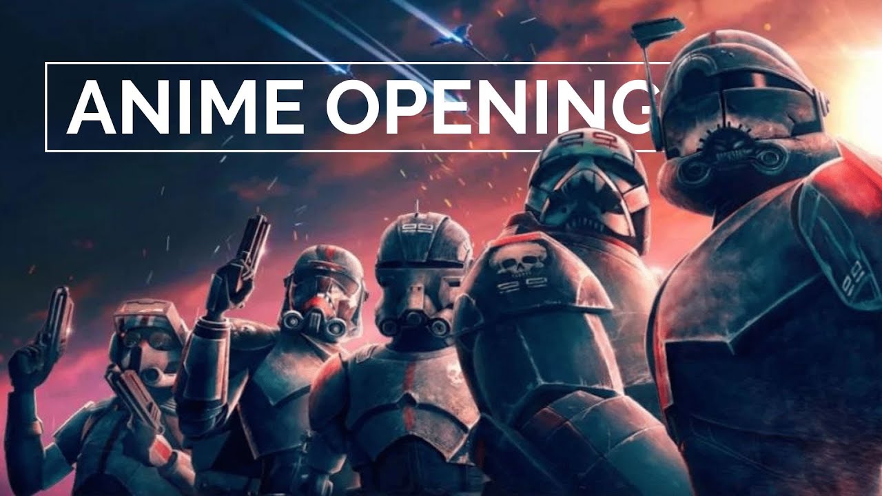 Star Wars: The Bad Batch Anime Opening –『flyaway』