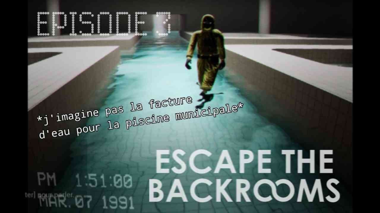 On va la piscine des Backrooms / &eacute;pisode 3