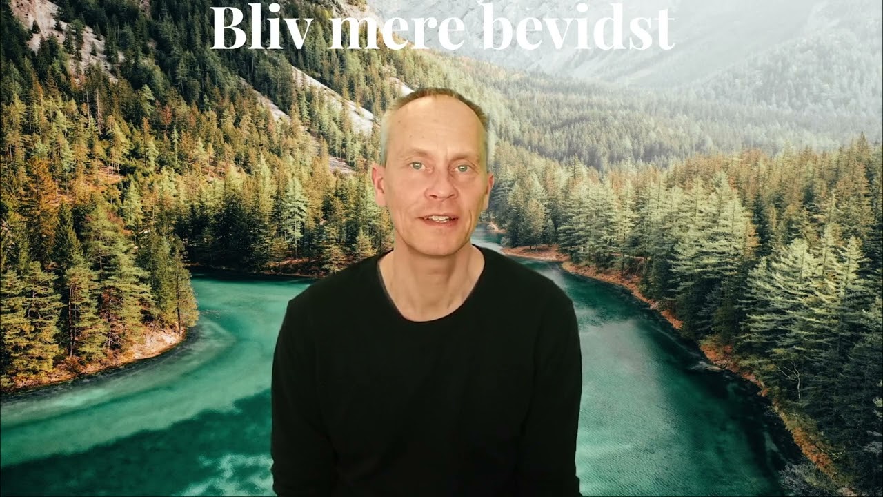 Bliv mere bevidst - træn bevidsthed og afkoblet opmærksomhed