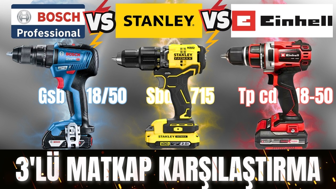 EİNHELL mi STANLEY mi BOSCH mu ❓ En Çok Satan 3 Matkabı Karşılaştırdık Gsb18v50 -Tp-cd 18 50 -Sbd715