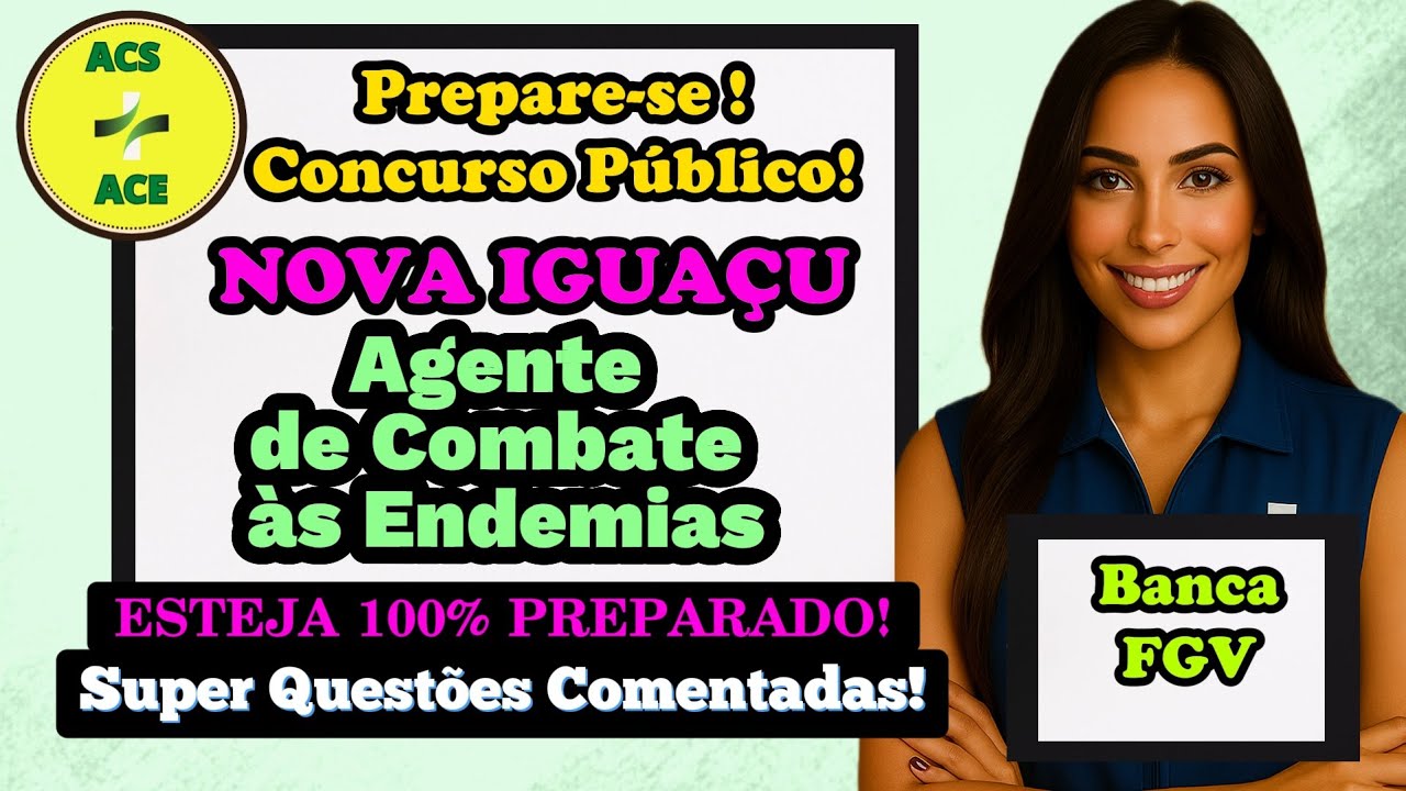 Agente de Combate às Endemias - ACE - Simulado e Revisão e Dicas - 2025 - Nova Iguaçu RJ - 13º Vídeo