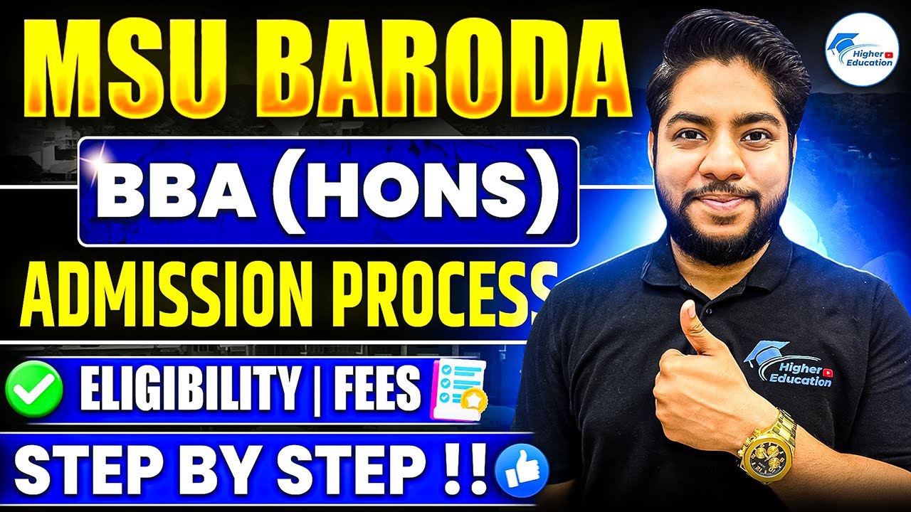 MSU Baroda BBA Honours Admission Process 2026 | Eligibility, Seats, Fees, Entrance Test & GD Details